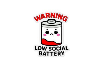 Warning Low Social Battery Sticker – Cute Kawaii Sad Battery Vinyl Decal for Introverts & Mental Health Awareness