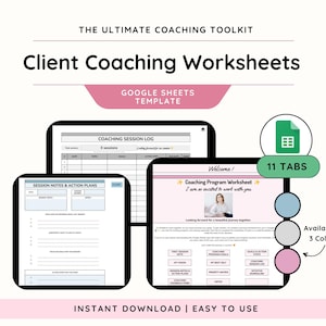 Könnte beinhalten: Ein digitaler Download von 11 Google Sheets-Vorlagen für Coaching-Arbeitsblätter für Kunden. Die Vorlagen sind in drei Farben erhältlich: Blau, Grau und Rosa. Der Text auf dem Bild lautet "The Ultimate Coaching Toolkit", "Client Coaching Worksheets", "Google Sheets Template", "Coaching Session Log", "Session Notes & Action Plans", "Welcome! Coaching Program Worksheet I am so excited to work with you", "11 Tabs", "Available in 3 Colors!" und "Instant Download | Easy to Use".