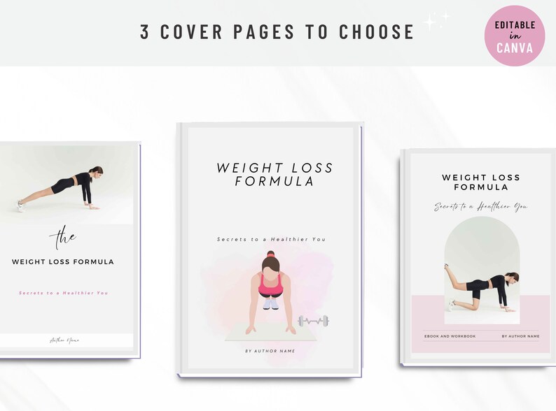 May include: Three different cover page designs for an ebook and workbook titled "Weight Loss Formula: Secrets to a Healthier You". Each cover features a woman in a workout pose and a pink and white color scheme.