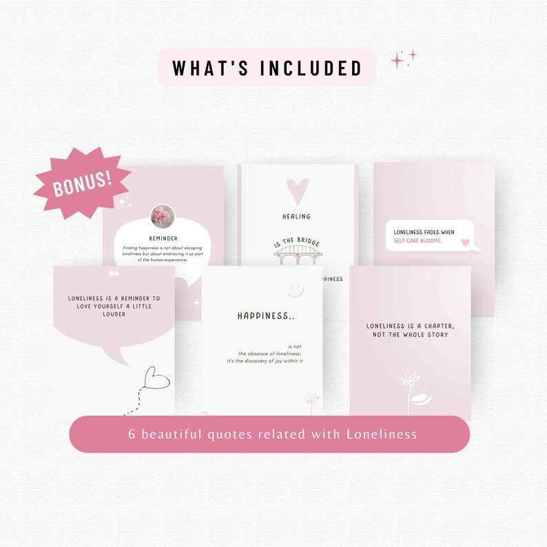 May include: Six pink printable quote cards with inspirational messages about loneliness, happiness, healing, and self-care. The text on the cards includes phrases like "Loneliness is a reminder to love yourself a little louder" and "Healing is the bridge to happiness".