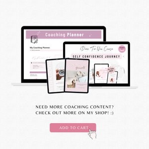 May include: A laptop computer screen displaying a coaching planner with the text "My Coaching Planner" and "Done For You Course: Self Confidence Journey". Two digital workbooks are shown in front of the laptop, one titled "Workbook" and the other titled "Loving Yourself". A pink button with the text "Add to Cart" is at the bottom of the image.