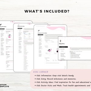 May include: A digital template for organizing information about children. The template includes sections for kids' information, activities, doctor visits, and milestones. The template is designed to be used with the Notion app.