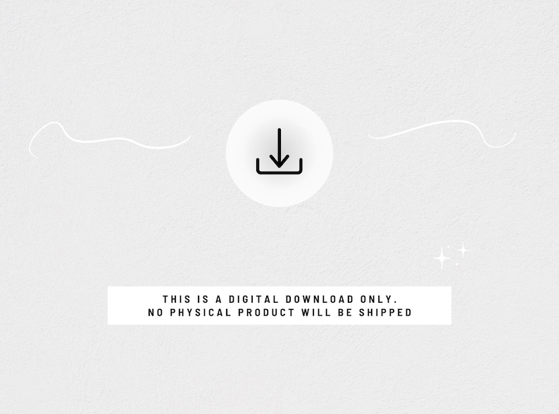May include: A digital download graphic on a light grey background. A white circle with a downward-pointing arrow icon is centered. The text at the bottom reads: "THIS IS A DIGITAL DOWNLOAD ONLY. NO PHYSICAL PRODUCT WILL BE SHIPPED."