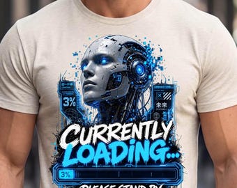 Mental Health Humor Sublimation PNG | Cyberpunk Design, Currently Loading Please Stand By, Digital Download for T-Shirt, Hoodie, Mug