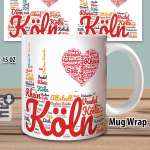 Puede incluir: Taza de cerámica blanca con un diseño de guión rojo "Köln", rodeada de palabras y frases. La taza tiene un asa blanca y el texto "11 OZ | 15 OZ". Un diseño a juego está en una hoja rectangular en el fondo. Las palabras "Mug Wrap" y "PNG" también son visibles.