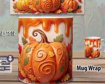 Pumpkin 3D Mug Wrap PNG – Fall Sublimation Design with Syrup Drip – Instant Download – 11 oz & 15 oz Template