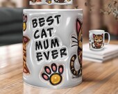 Katzen 3D aufgeblasenes Design  | 3D Tassen Sublimation Design | Best Cat Mum Ever Design | PNG Download Design |  Puffy Tassen Design