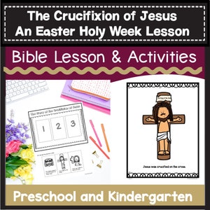 Good Friday Jesus' Crucifixion Easter Bible Lesson Kids for Preschool and KindergartenSunday School Bible Easter Lesson Plan New Testament