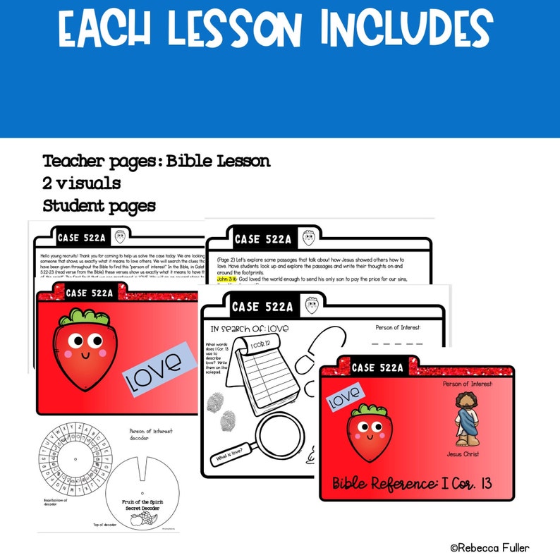 May include: A printable Bible lesson for kids about love. The lesson includes two teacher pages with visuals and two student pages with activities. The student pages feature a strawberry with the word "love" on it, a decoder wheel, and a search for love activity.