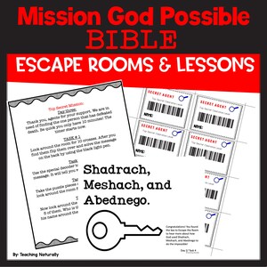 May include: A black and red graphic for a Bible-themed escape room. The text reads "Mission God Possible BIBLE ESCAPE ROOMS & LESSONS." Includes instructions, "Secret Agent" cards, and the names "Shadrach, Meshach, and Abednego."