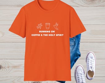 Running on Coffee & the Holy Spirit T-Shirt | Christian Faith Tee