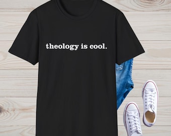 Theology is Cool Tee | Catholic Shirt | Gift for Catholic | Faith Apparel