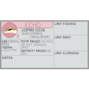Può includere: Una scheda informativa pixelata per un geco leopardo di nome Echo. La scheda include dettagli come data di nascita, morph, intervalli di temperatura e umidità. La scheda ha anche sezioni per l'ultima alimentazione, la muta e la pulizia.