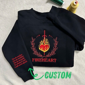 Feuerherz Sweatshirt Stickerei, Feuerherz Stickerei, To welcher Ende Stickerei, Thron aus Glas Sweatshirt, Geschenk für Mutter