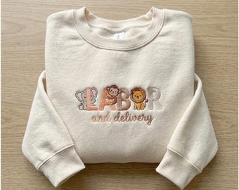 Embroidered Labor and Delivery Sweatshirt, Funny L&D Nurse Gift, OBGYN Medical Apparel, Pregnancy Support Professional Pullover