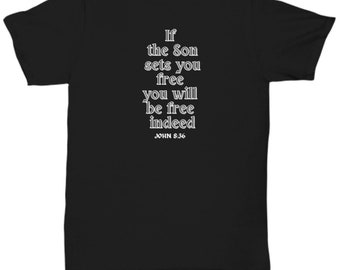 John 836 shirt, bible tee, bible shirt, bible quote, scripture tee, scripture shirt, scripture quote