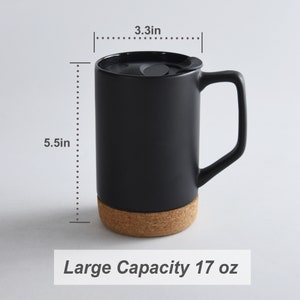 May include: Black ceramic mug with a cork base and a lid. The mug is 5.5 inches tall and 3.3 inches wide. It has a large capacity of 17 ounces.