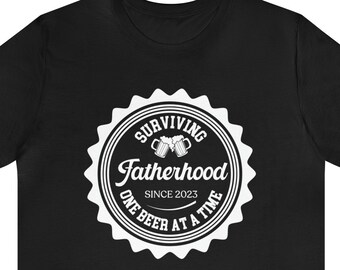 Surviving Fatherhood One Beer at a Time Shirt, Funny Dad Tshirt, Fathers Day T-Shirt, Gift For Husband, Dad Gift