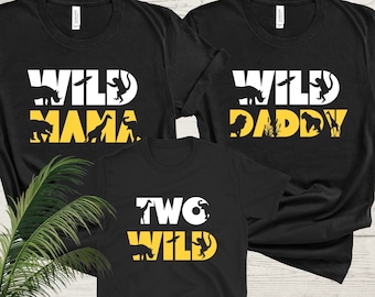 Two Wild Birthday Shirt, Wild Mama Daddy Shirt, 2 year Old Birthday, Safari Birthday Girl and Boy, 2nd Birthday Tshirt, Wild Family T-Shirt