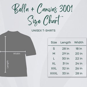 May include: Size chart for Bella + Canvas 3001 unisex t-shirts. The chart shows the length and width in inches for sizes S, M, L, XL, XXL, and XXXL.