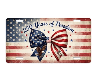 250 Years of Freedom License Plate American Flag Bow Vanity Tag USA Independence 1776 2026 Metal License Plate Gift for Her Car