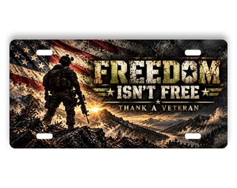 Veteran License Plate 6x12, Freedom Isn’t Free Car Tag, Thank a Veteran Military Plate, American Flag Soldier Auto Decor