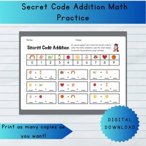 Może przedstawiać: Wydrukowany arkusz roboczy zatytułowany "Secret Code Addition Math Practice". Arkusz zawiera zadania z dodawania z tajnym kodem do rozwiązania. Widoczny jest również tekst "Print as many copies as you want!" i "DIGITAL DOWNLOAD".