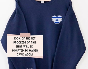 Israeli Flag Sweatshirt, Am Yisrael Chai, Stand With Israel Shirt, 100% of Net Proceeds to be Donated, Support Israel Shirt, Israel Lives