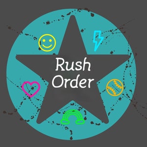 May include: A teal blue circle with a black five-pointed star in the center. The star has a white outline and the words "Rush Order" written in white inside. The circle has black splatter paint around the edge and various colorful icons inside the star, including a yellow smiley face, a yellow baseball, a pink heart, a green rainbow, and a blue lightning bolt.