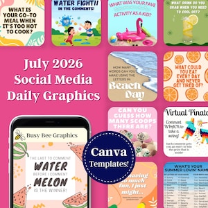 May include: A collection of social media graphics for July 2026, featuring various summer-themed prompts and interactive content. Includes a phone graphic with a watermelon theme and a Canva Templates! logo.
