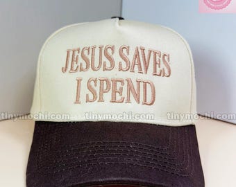 JESUS SAVES I SPEND Embroidered Hat – cap with quote, Personalized & Thread Colors
