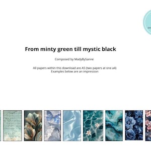 Op de afbeelding: Digitale download van artistieke papieren met diverse ontwerpen. De papieren tonen ontwerpen in getextureerd mintgroen, bloemen- en vlindermotieven. De tekst "From minty green till mystic black" is te zien. De papieren zijn A5-formaat.