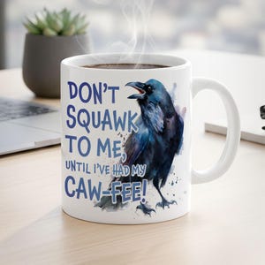 ¡No me grites hasta que me haya comido mi café! Taza del Cuervo Gruñón