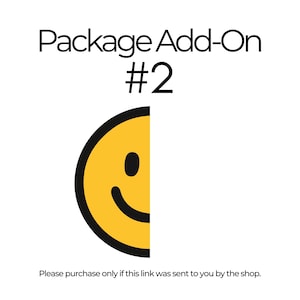 Package Add-on #2 | Custom Quote | For Shop Use Only