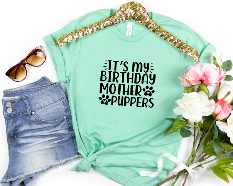 Its My Birthday Mother Puppers Svg Dog Bandana Png Dog Life Etsy