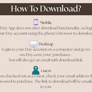 May include: A beige graphic with the text "How To Download?" and instructions for downloading digital products from Etsy. Instructions are provided for mobile, desktop, and guest users, with icons for each.