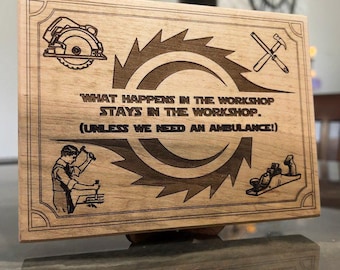 Fun Woodworker Sign - Humor - Maple Shop Decor - Gift Dad/Husband - Man Cave - Workshop