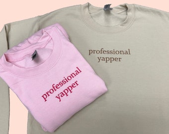 Sudadera bordada profesional Yapper / Tendencia de memes divertidos / Regalo para ella / Como se vio en Tiktok / Colores cómodos / Divertido / Cuello redondo personalizado