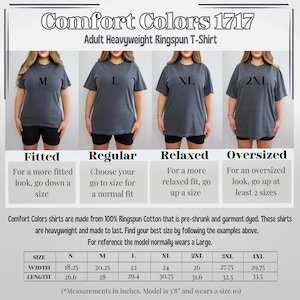 May include: A size chart for Comfort Colors 1717 adult heavyweight ringspun t-shirts. The chart shows four models wearing different sizes: M, L, XL, and 2XL. The chart includes measurements in inches for sizes S through 4XL.