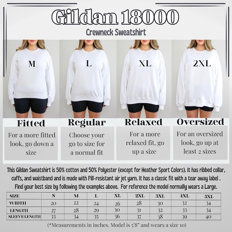 May include: White Gildan 18000 crewneck sweatshirt with size guide. The guide shows fitted, regular, relaxed, and oversized fits. Measurements are in inches. The model is 5'8" and wears a size 10.