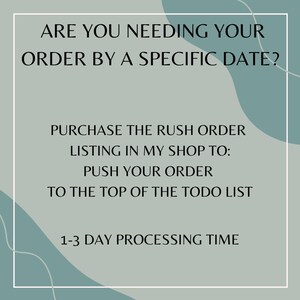 K&ouml;nnte beinhalten: Eine t&uuml;rkisfarbene und wei&szlig;e Grafik mit dem Text "ARE YOU NEEDING YOUR ORDER BY A SPECIFIC DATE? PURCHASE THE RUSH ORDER LISTING IN MY SHOP TO: PUSH YOUR ORDER TO THE TOP OF THE TODO LIST 1-3 DAY PROCESSING TIME"