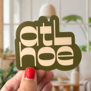 Waterproof Matte Vinyl Atlanta Sticker | Atl hoe sticker | Atlanta gift | Water Bottle Stickers | Georgia Sticker