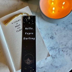 Hello Feyre Darling ACOTAR Bookmark; Perfect gift for Rhysand Fans; Handmade Fan-Art, A Court of Thorns and Roses Sarah J Maas, booktok Gift