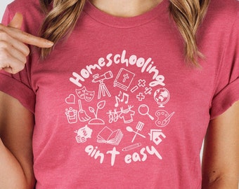 Homeschooling Ain't Easy Shirt, Homeschool Shirt, Funny Homeschool Shirt, Funny Homeschool Mom Gift, Homeschooling Shirt, Home Education