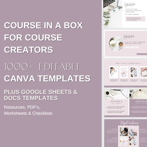 May include: A pink and white graphic with the text "Course in a Box for Course Creators" and "1000+ Editable Canva Templates". The graphic also includes the text "Plus Google Sheets & Docs Templates" and "Resources, PDF's, Worksheets & Checklists".