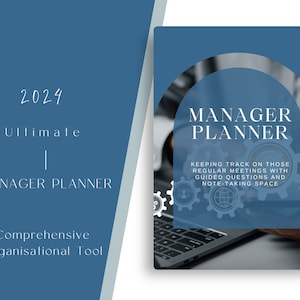May include: A blue and white image with the text "2024 Ultimate | MANAGER PLANNER" and "MANAGER PLANNER" in a larger font. The text "KEEPING TRACK ON THOSE REGULAR MEETINGS WITH GUIDED QUESTIONS AND NOTE-TAKING SPACE" is also included. The image shows a person using a laptop.