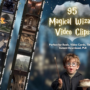 May include: A promotional image for "95 Magical Wizard Video Clips" featuring a child dressed as a wizard, holding a wand and cake. The background includes film strips with magical scenes and text: "Perfect for Reels, Video Cards, TikToks, Instant Download, PLR."