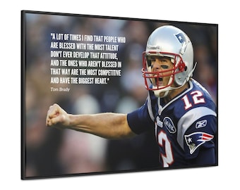 Tom Brady Motivational Quote Wall Art, Inspirational Quote for Office Decor, Tom Brady Poster, Trendy Wall Art, Wall Art for Game Room