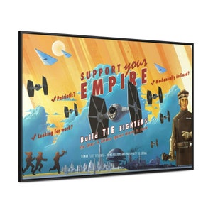 Star Wars Propaganda Poster, Support Your Empire Build Tie Fighters, Wall Art for Man Cave, Star Wars Poster, Canvas Gift for Movie Lover