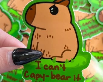Kan het niet meer dragen || Schattige capibara || 3"-sticker || Glanzend ||
